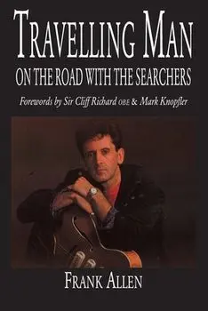 Travelling Man: On The Road With The Searchers, Paperback/Cliff Richard