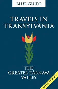 Travels in Transylvania: The Greater Târnava Valley, Paperback/Lucy Abel-Smith