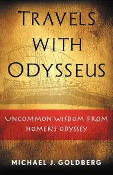 Travels with Odysseus, Paperback/Michael J. Goldberg