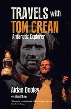 Travels with Tom Crean, Paperback/Aidan Dooley