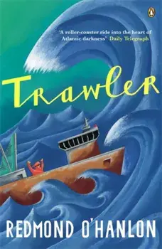 Trawler. A Journey Through the North Atlantic, Paperback/Redmond O'Hanlon