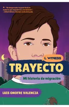 Trayecto: Mi Historia de Migración - Luis Onofre Valencia