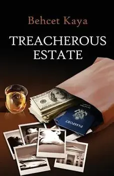 Treacherous Estate: Crime Story, Paperback/Behcet Kaya