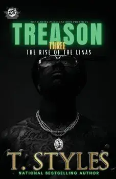 Treason 3: The Rise Of The Linas (The Cartel Publications Presents), Paperback/T. Styles