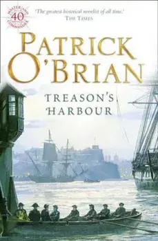 Treason's Harbour, Paperback/Patrick O'Brian