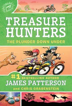 Treasure Hunters: The Plunder Down Under, Hardcover/James Patterson