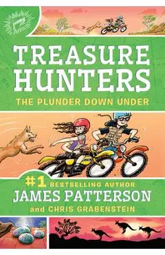 Treasure Hunters: The Plunder Down Under - James Patterson