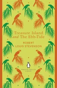 Treasure Island and The Ebb-Tide, Paperback/Robert Louis Stevenson