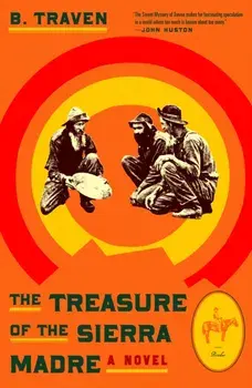 Treasure of the Sierra Madre. A Novel, Paperback/B. Traven