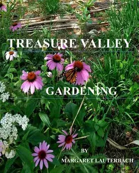 Treasure Valley Gardening, Paperback/Margaret Lauterbach