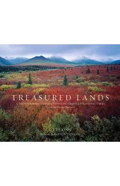 Treasured Lands: A Photographic Odyssey Through America's National Parks, Third Expanded Edition - Qt Luong