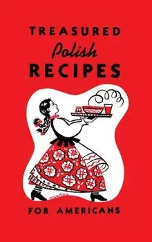 Treasured Polish Recipes for Americans, Hardcover/Marie Sokolowski