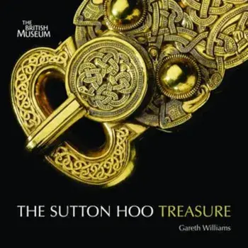 Treasures from Sutton Hoo, Paperback/Gareth Williams