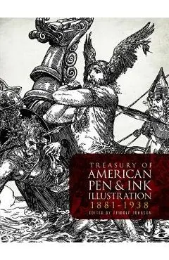 Treasury of American Pen-And-Ink Illustration 1881 to 1938: 236 Drawings by 103 Artists - Fridolf Johnson