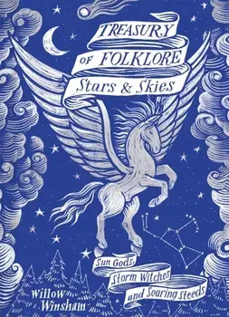 Treasury of Folklore: Stars and Skies, Hardback/Willow Winsham