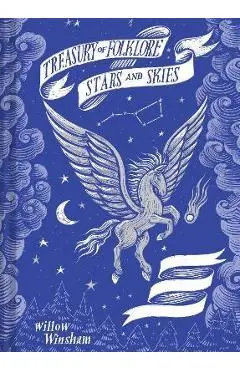 Treasury of Folklore: Stars and Skies - Willow Winsham