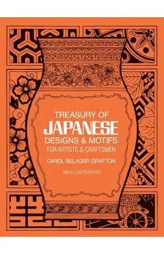 Treasury of Japanese Designs and Motifs for Artists and Craftsmen - Carol Belanger Grafton