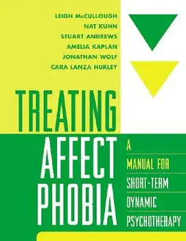 Treating Affect Phobia: A Manual for Short-Term Dynamic Psychotherapy, Paperback/Leigh McCullough