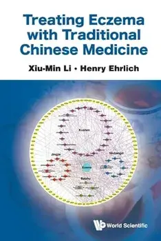 Treating Eczema with Traditional Chinese Medicine, Paperback/Xiu-Min Li