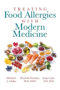 Treating Food Allergies with Modern Medicine, Paperback/Elizabeth A. Muller