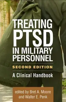 Treating Ptsd in Military Personnel, Second Edition: A Clinical Handbook, Hardcover/Bret A. Moore