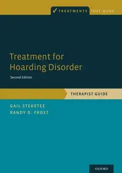 Treatment for Hoarding Disorder: Therapist Guide, Paperback/Gail Steketee