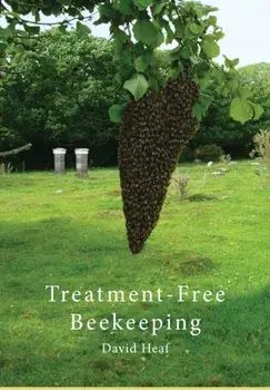 Treatment Free Beekeeping, Paperback/David Heaf