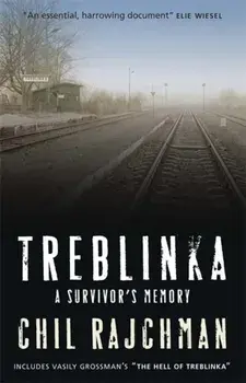 Treblinka. A Survivor's Memory, Paperback/Chil Rajchman
