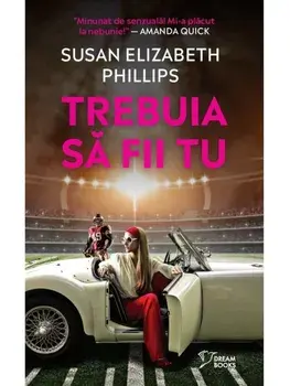 Trebuia sa fii tu/Susan Elizabeth Phillips
