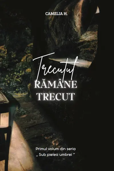 Trecutul rămâne trecut