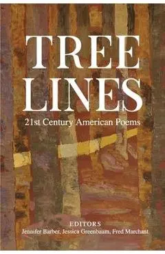 Tree Lines: 21st Century American Poems - Jennifer Barber