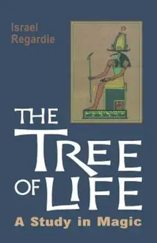 Tree of Life: A Study in Magic, Paperback (2nd Ed.)/Dr Israel Regardie