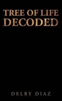 Tree of Life Decoded, Paperback/Delby Diaz