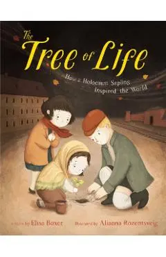 Tree of Life: How a Holocaust Sapling Inspired the World - Elisa Boxer