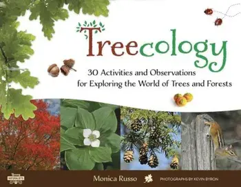 Treecology: 30 Activities and Observations for Exploring the World of Trees and Forests, Paperback/Monica Russo