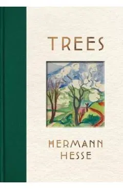 Trees: An Anthology of Writings and Paintings - Hermann Hesse