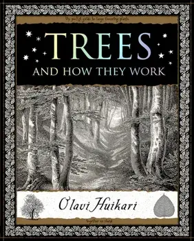 Trees. And How They Work, Paperback/Olavi Huikari