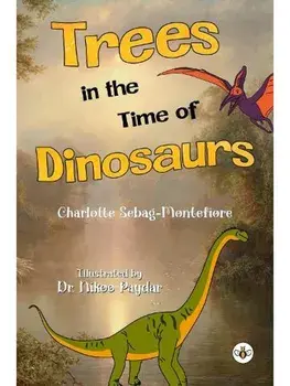 Trees in the Time of Dinosaurs, Paperback/Charlotte Sebag-Montefiore
