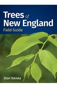 Trees of New England Field Guide - Stan Tekiela