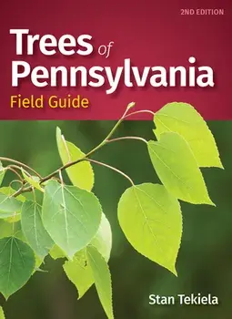 Trees of Pennsylvania Field Guide, Paperback/Stan Tekiela