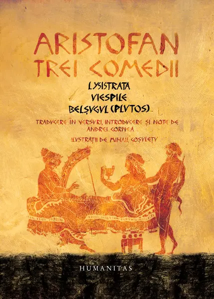 Trei comedii Lysistrata. Viespile. Belsugul (Plutos)