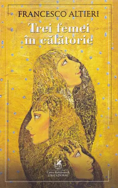 Trei femei in calatorie | Francesco Altieri