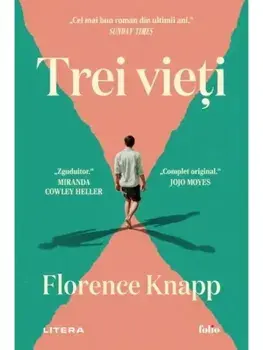 Trei vieti/Florence Knapp
