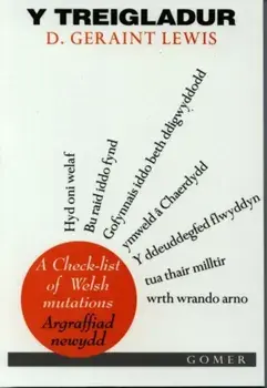 Treigladur, Y - A Check-List of Welsh Mutations (Argraffiad Newydd), Paperback/D. Geraint Lewis