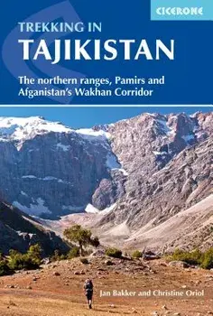 Trekking in Tajikistan: The Northern Ranges, Pamirs and Afganistan's Wakhan Corridor, Paperback/Jan Bakker