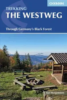 Trekking the Westweg: Through Germany's Black Forest, Paperback/Kat Morgenstern