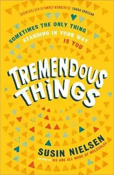 Tremendous Things, Paperback/Susin Nielsen