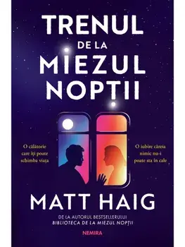Trenul de la miezul noptii/Matt Haig