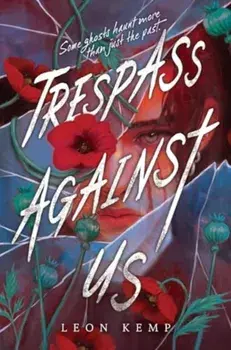 Trespass Against Us, Hardback/Leon Kemp