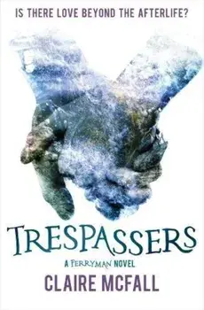 Trespassers: A Ferryman Novel, Paperback/Claire McFall